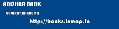 ANDHRA BANK  GUJARAT BHARUCH    banks information 